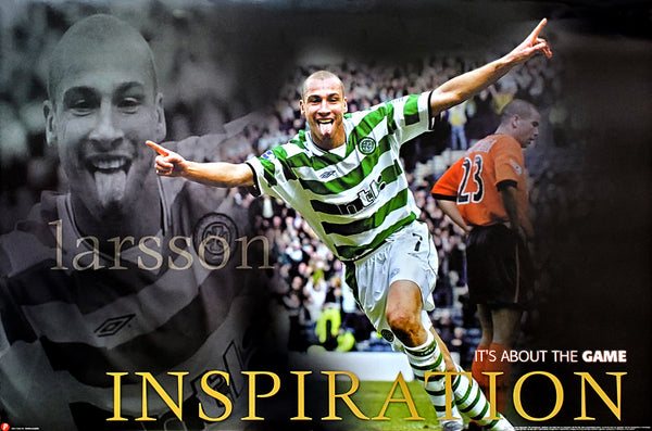 Henrik Larsson "Inspiration" Glasgow Celtic Inspirational Football Action Poster - U.K. 2002