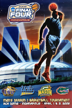 NCAA Men's Basketball Final Four Indianapolis 2006 Official Event Poster (LSU, UCLA, GMU, Florida) - Action Images