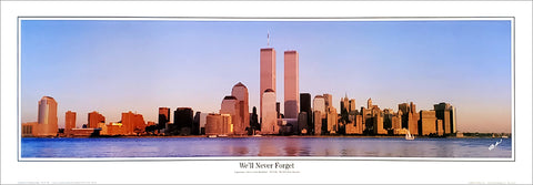 Lower Manhattan Skyline "We'll Never Forget" World Trade Center at Dawn Panoramic Poster - Everlasting Images 2001