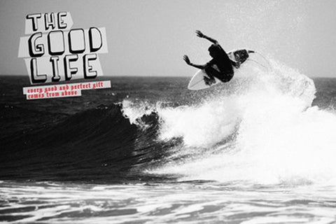 Surfing "The Good Life" Motivational Poster - Slingshot Publishing