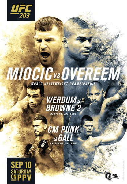 UFC 203 Official Event Poster (Miocic Vs. Overeem) - Cleveland, OH 9/1 ...