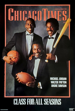 Michael Jordan, Walter Payton, Andre Dawson "Class For All Seasons" Chicago Times Vintage Original 1988 Poster - Costacos Final Stock Collection