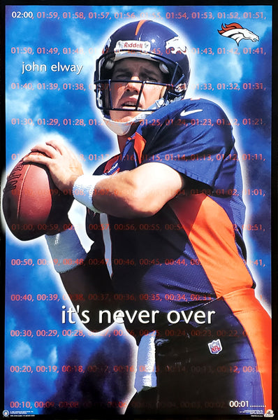 John Elway "It's Never Over" Denver Broncos 1997 NFL Football Theme Action Poster - Costacos Final Stock Collection