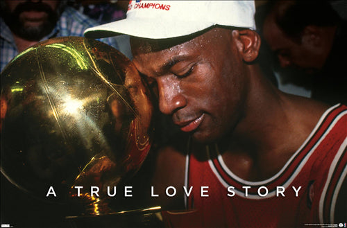 Michael Jordan "A True Love Story" (with NBA Championship Trophy 1991) Poster - Costacos 2023