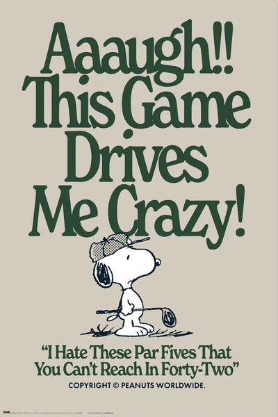Snoopy Golf "Drives Me Crazy!" Peanuts by Charles M. Schulz Official Poster - Grupo Erik
