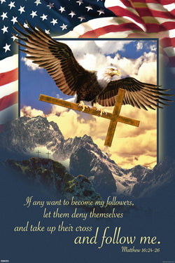Soaring Eagle "Take up the Cross" (Matthew 16:24-26) Patriotic Inspirational Poster - Pyramid America