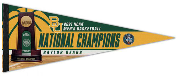 Baylor Bears 2021 NCAA Men's Basketball National Champions Official Premium Felt Pennant - Wincraft