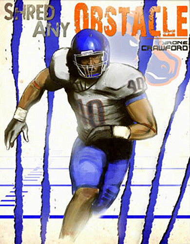 Tyrone Crawford "Shred Any Obstacle" Boise State Broncos Poster - Team Spirit