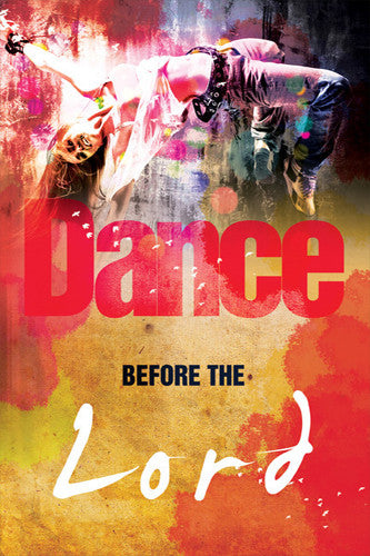 Dance Before the Lord (2 Samuel 6:14) Inspirational Poster - Slingshot Publishing