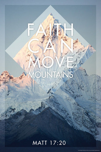 Faith Can Move Mountains {Poster}