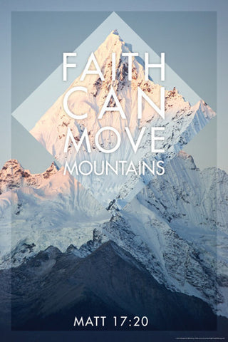 Faith can Move Mountains (Matthew 17:20) Christian Inspirational Poster - Slingshot Publishing