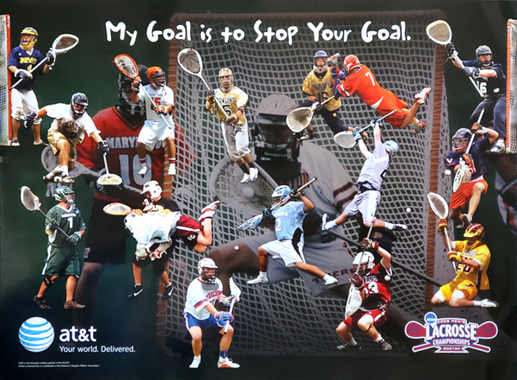 NCAA Lacrosse "My Goal is to Stop Your Goal" Poster AT&T 2009