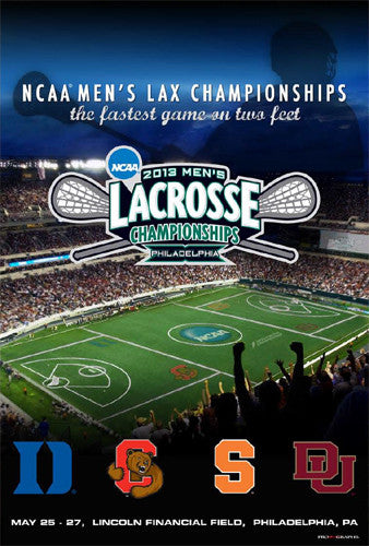NCAA Lacrosse Championships 2013 Official Event Poster - ProGraphs Inc.