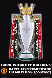Manchester United "Back Where It Belongs!" Premiership Championship 2006/07 Poster - GB Posters