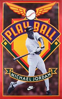 Michael Jordan Play Ball Baseball Action Poster - Nike Inc. 1994 – Sports  Poster Warehouse