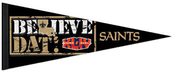 New Orleans Saints "Believe DAT!" Super Bowl Premium Pennant