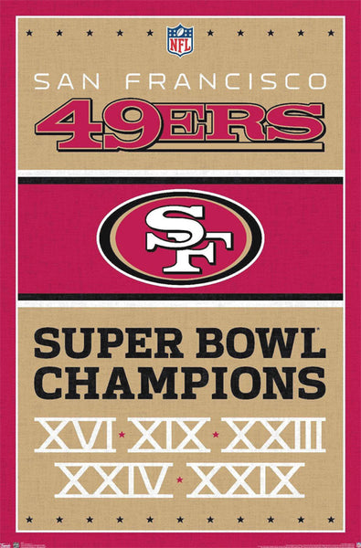 San Francisco 49ers 5-Time NFL Super Bowl Champions Commemorative Wall –  Sports Poster Warehouse