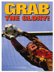 Soccer Save "Grab the Glory" Kids Soccer Inspirational Poster - Fitnus Corp.