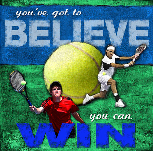Tennis "Believe" Motivational Poster - Image Source