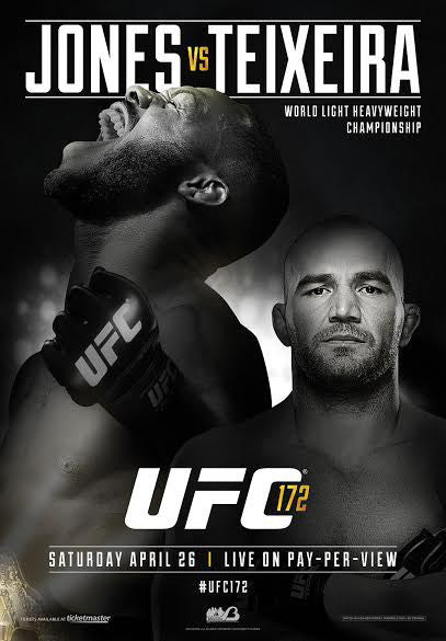 UFC 172 Official Event Poster (Jon Jones vs Glover Teixeira) - Baltimore 4/26/2014
