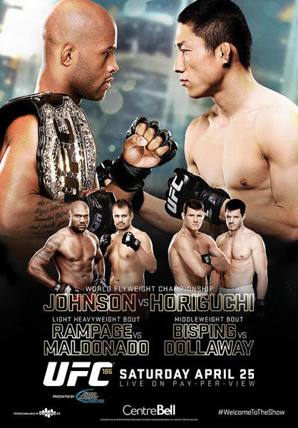 UFC 186 Official Event Poster (Johnson/Horiguchi, Rampage, etc.) - Montreal 4/25/2015