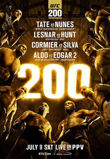 UFC 200 Official Event Poster (Tate vs. Nunes, Lesnar vs. Hunt, ++) Las Vegas 7/9/2016
