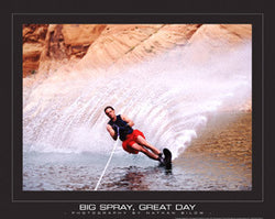 Waterskiing "Big Spray, Great Day" Motivational Poster Print